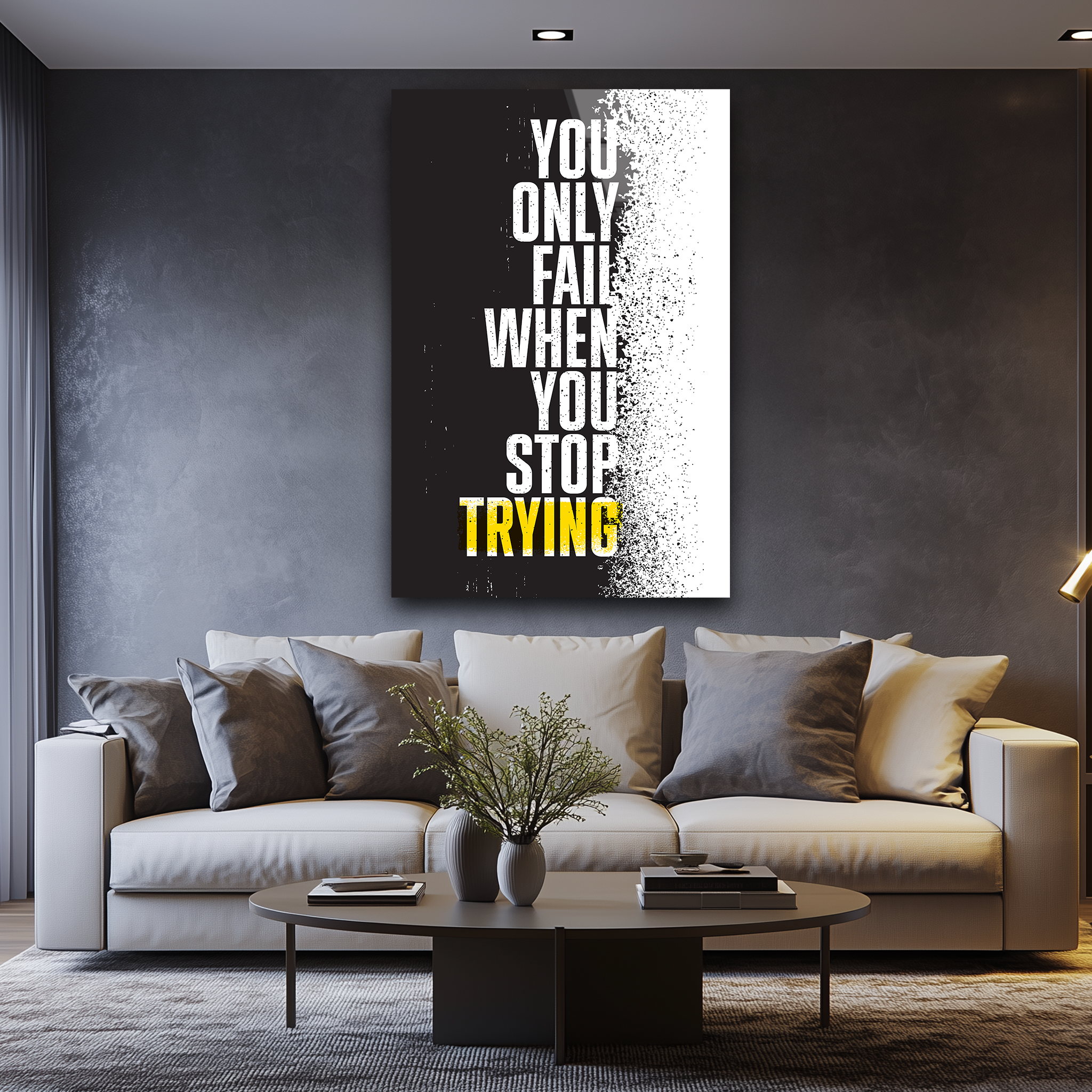 You Only Fail When You Stop Trying | Premium HD Metal Wall Art